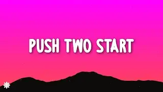 Tyla - PUSH 2 START [Lyrics]