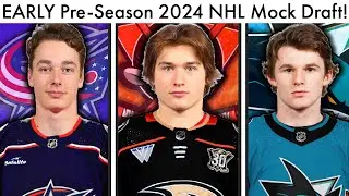 EARLY 2024 NHL MOCK DRAFT! (Pre-season TOP 15 Prospect Rankings & Macklin Celebrini/Eiserman Talk)