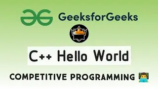 C++ Hello World | Geeksforgeeks | Free Course