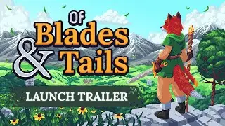 Of Blades & Tails - v1.0 PC Launch Trailer