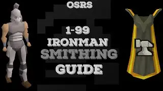 1-99 Fastest IRONMAN Smithing Guide