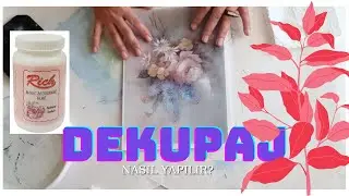 DEKUPAJ TEKNİĞİ NASIL YAPILIR?