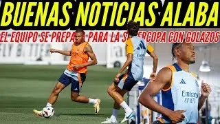 BUENAS noticias EN el REAL MADRID Alaba YA corre y el EQUIPO se PREPARA para la SUPERCOPA de EUROPA