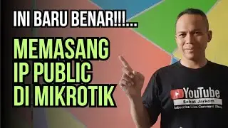 INI BARU BENAR!!! Begini Cara Memasang IP Public di Mikrotik