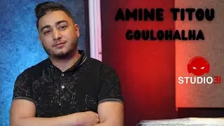 Amine Titou - Goulouhalha (Official Music Video)