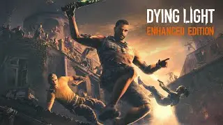 Играем в  Dying Light: Enhanced Edition #3