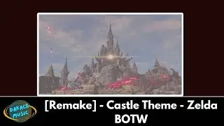 [Remake] - Castle Theme - Zelda BOTW