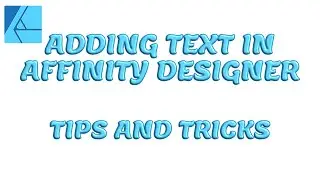 Adding Text in Affinity Designer