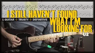 I Still Haven't Found What I'm Looking For | Guitar Cover Tab | Delay Lesson | BT w/ Vocals 🎸 U2