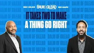IOG - BALM OF GILEAD - “It Takes Two To Make A Thing Go Right"