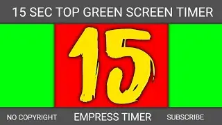 15 Second Countdown Timer Green Screen Video || 15 Sec Interval Timer  || EMPRESS TIMER