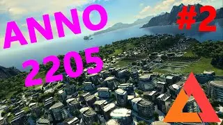 I Play: Anno 2205 #2 - Arctic Expansion