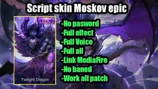 New!! script skin Moskov Epic Twilight Dragon