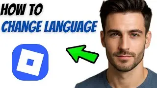 How to Change Language on Roblox (2025 Guide