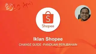 Panduan Perubahan Iklan Shopee Bagian 1 - Pendahuluan