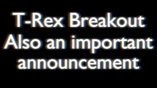 T Rex Breakout