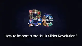 How to import a pre-built Slider Revolution?