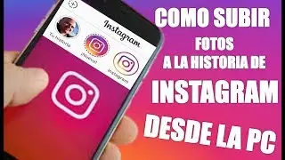 Como Subir Fotos a LA HISTORIA DE INSTAGRAM Desde La pc Actualizado 2021