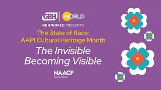 The State of Race: AAPI Cultural Heritage Month – The Invisible Becoming Visible