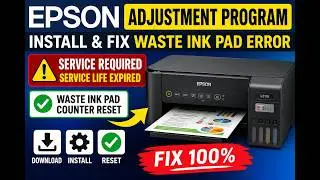 How to Install Epson Adjustment Program? Fix Service Life Expired Issue | Get Free Epson Resetter