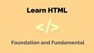 HTML Basics | Fundamentals of HTML | HTML Tutorial Series | Learn HTML