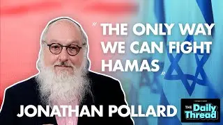 EXCLUSIVE INTERVIEW: Jonathan Pollard On The War Vs Hamas