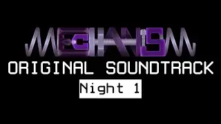 FNAF Mechanism EXTENDED OST | Night 1 Theme (Track 2)