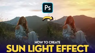 How To Create Sun Light | SunLight Effect in Adobe Photoshop 