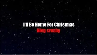 I'll Be Home For Christmas | LYRICS | Bing Crosby
