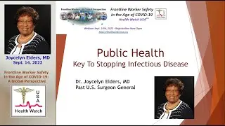 The Country's Triple Threat and The Need for Strong Public Health Engagement - Dr. Joycelyn Elders