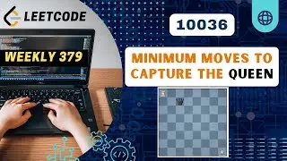 Minimum Moves to Capture The Queen | Weekly 379