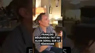 FRANÇOIS BÉGAUDEAU FAIT DU ALAIN SORAL SUR LE FÉMINISME ! #begaudeau #feminisme #lapintv