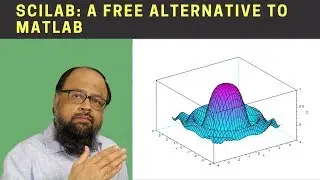 Introduction to Scilab. A free alternative to MATLAB [Scilab Tutorial]