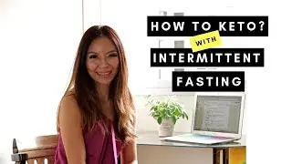How to KETO: Combining KETO with intermittent fasting