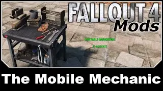 Fallout 4 Mods - The Mobile Mechanic