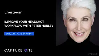 Capture One Livestream | Improve your headshot workflow with Peter Hurley
