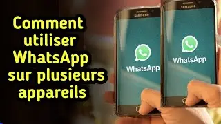 Comment recevoir les mêmes messages WhatsApp sur plusieurs téléphones : Avoir les Mêmes Messages