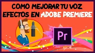 🔊 Adobe Premiere CC 2020 | Como mejorar tu voz y nivel de volumen correcto para grabar.