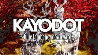 Kayo Dot - Blue Lambency Downward [Full Album] (2008)