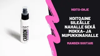 Hoito-ohje: Hoitoaine sileälle nahalle sekä mokka- ja nupukkinahalle