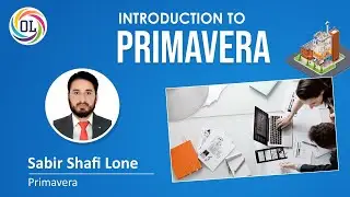 Intro to Primavera | PRIMAVERA P6 Online Training | Sabir Shafi | Online Learn