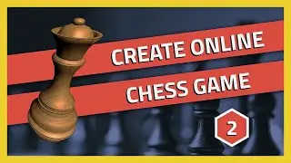 ♟️ Chess Multiplayer - Client & Server Logic - 2/4 [Unity tutorial 2021][C#]