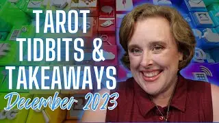 Tarot Tidbits & Takeaways 📰 Tarot Community News December 2023