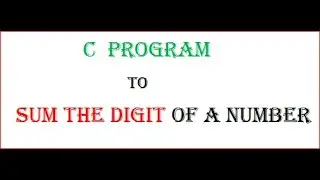 c  program to sum the digit of a number - Code Ambition