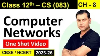 One Shot CH 8 and 9 Computer Networks Class 12 Computer Science (083) CBSE/NCERT/RBSE | S4SUREN |