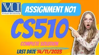CS510 Assignment 1 Nov 2023 Complete Solution|CS510| Assignment 1|VU |Complete Solution|CAD4US