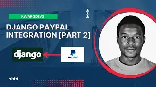 Django Paypal Integration [Part 2] - THE ACTUAL IMPLEMENTATION