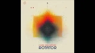Mark Brainford - Rotator (Original Mix)