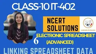 NCERT Solutions || Ch-6 Linking Spreadsheet Data ||Unit-2 Electronic Spreadsheet(Advanced)