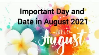 Important Date and Day in August 2021/Festivals/National and International events.